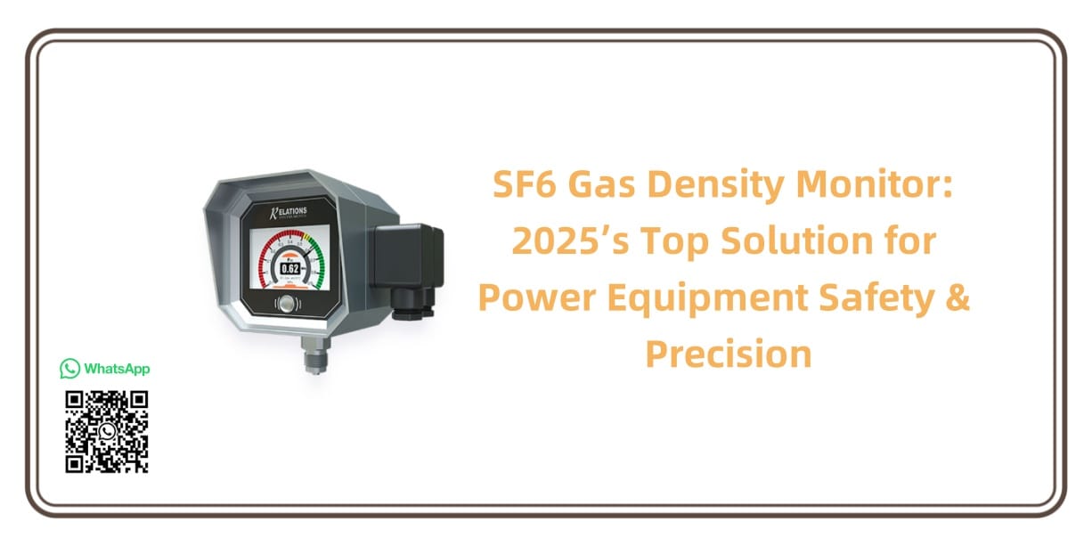 SF6 Gas Density Monitor: 2025’s Top Solution for Power Equipment Safety & Precision
