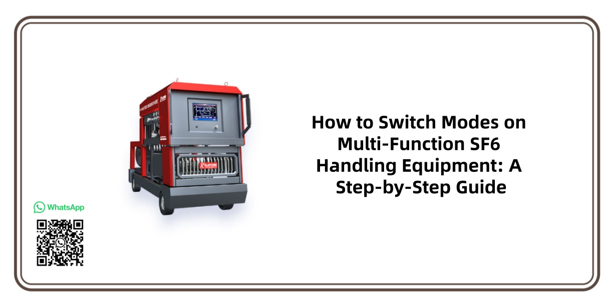 How to Switch Modes on Multi-Function SF6 Handling Equipment