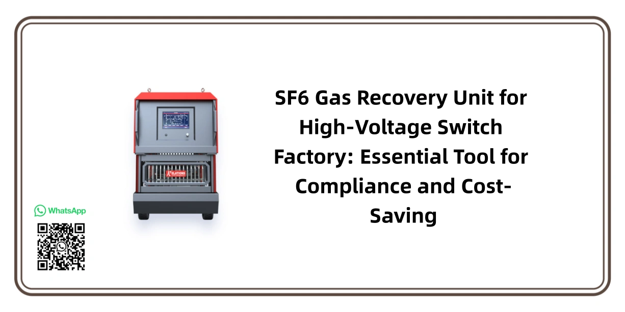 sf6 gas recovery unit for high-voltage switch factory