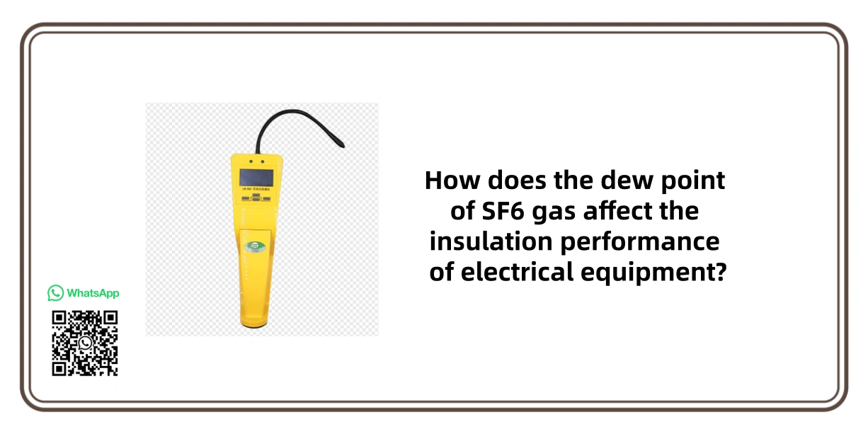 How does the dew point of SF6 gas affect the insulation performance of electrical equipment