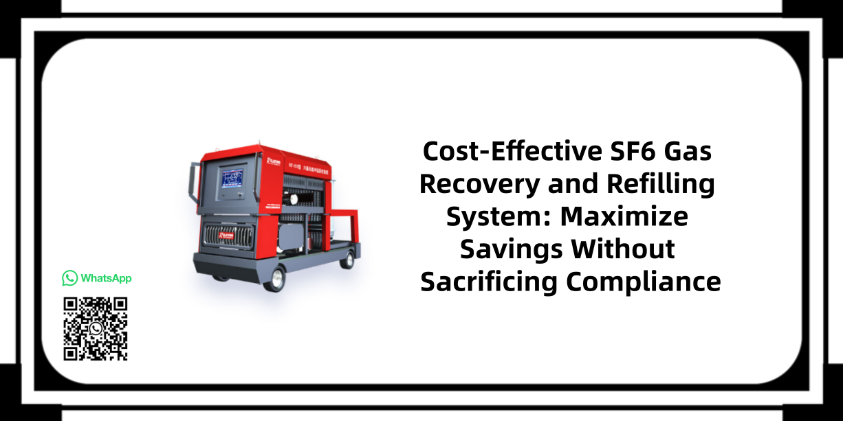 Cost-Effective SF6 Gas Recovery and Refilling System