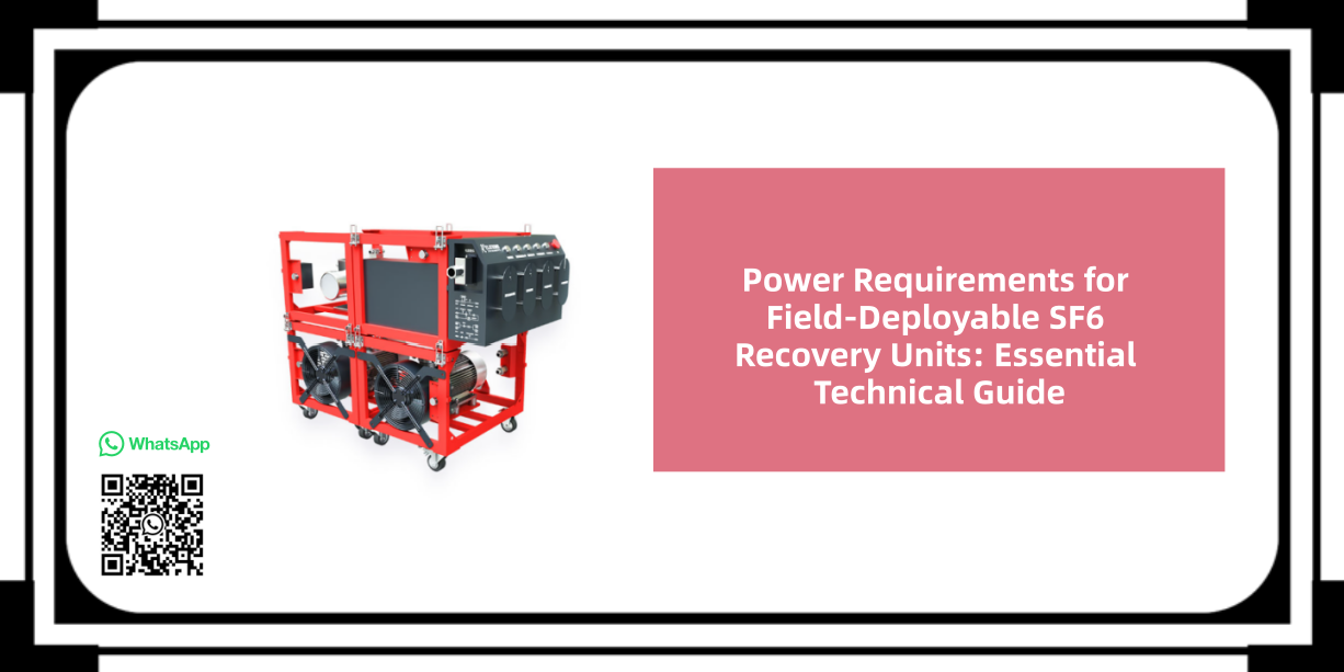 Power Requirements for Field-Deployable SF6 Recovery Units