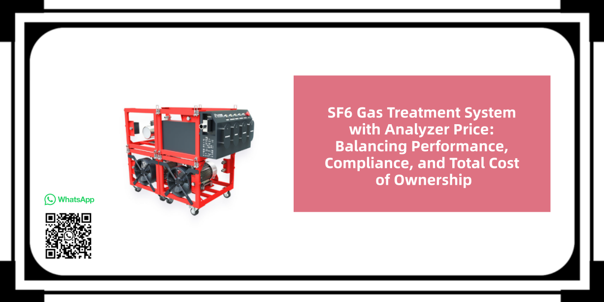SF6 Gas Treatment System with Analyzer Price