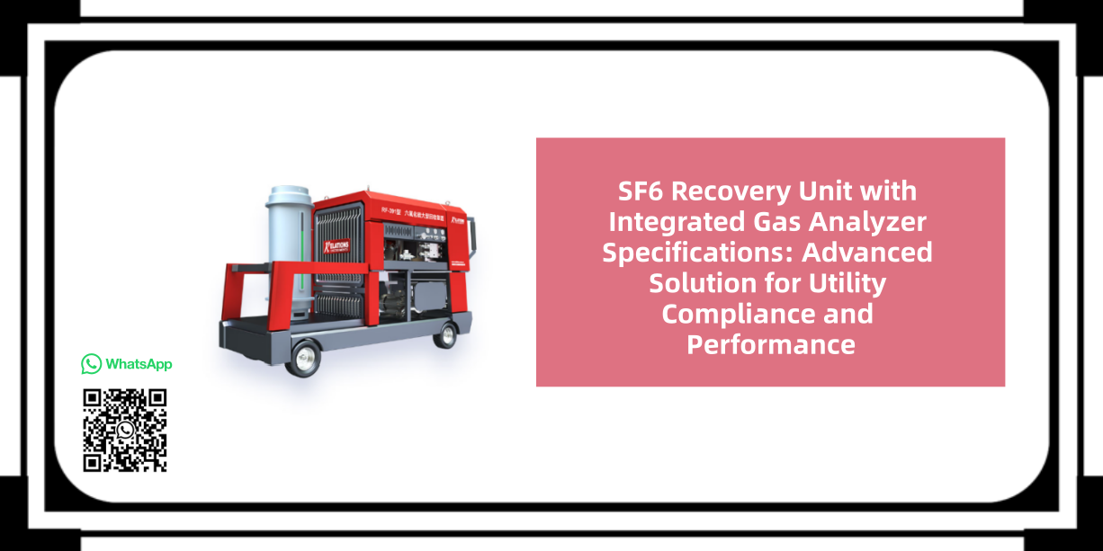 SF6 Recovery Unit with Integrated Gas Analyzer Specifications